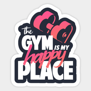 The Gym is My Happy Place Sticker